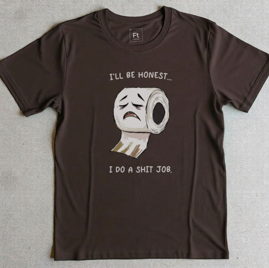 I Do A Shit Job T-Shirt
