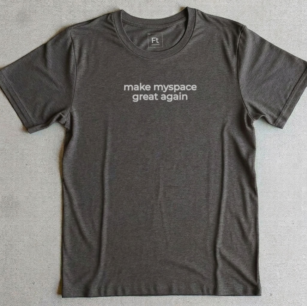 Make Myspace Great Again T-Shirt