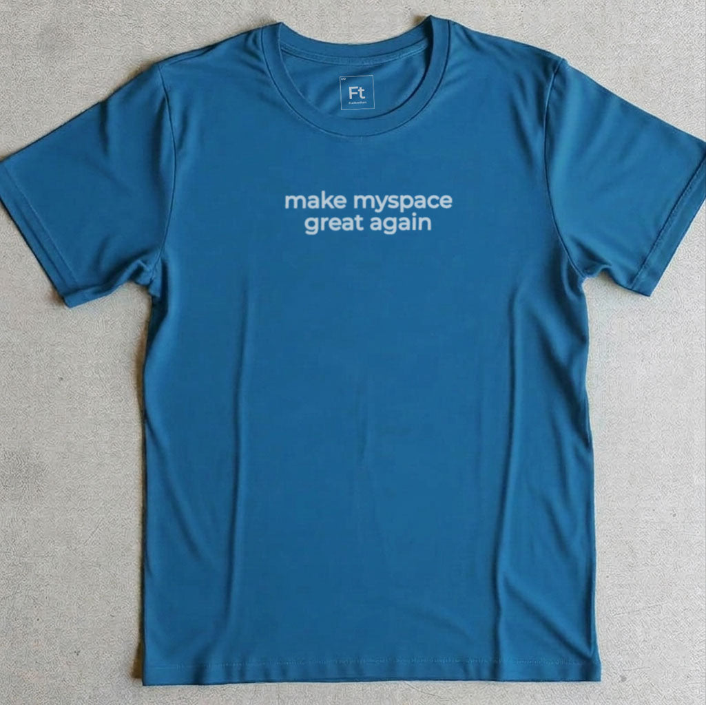 Make Myspace Great Again T-Shirt