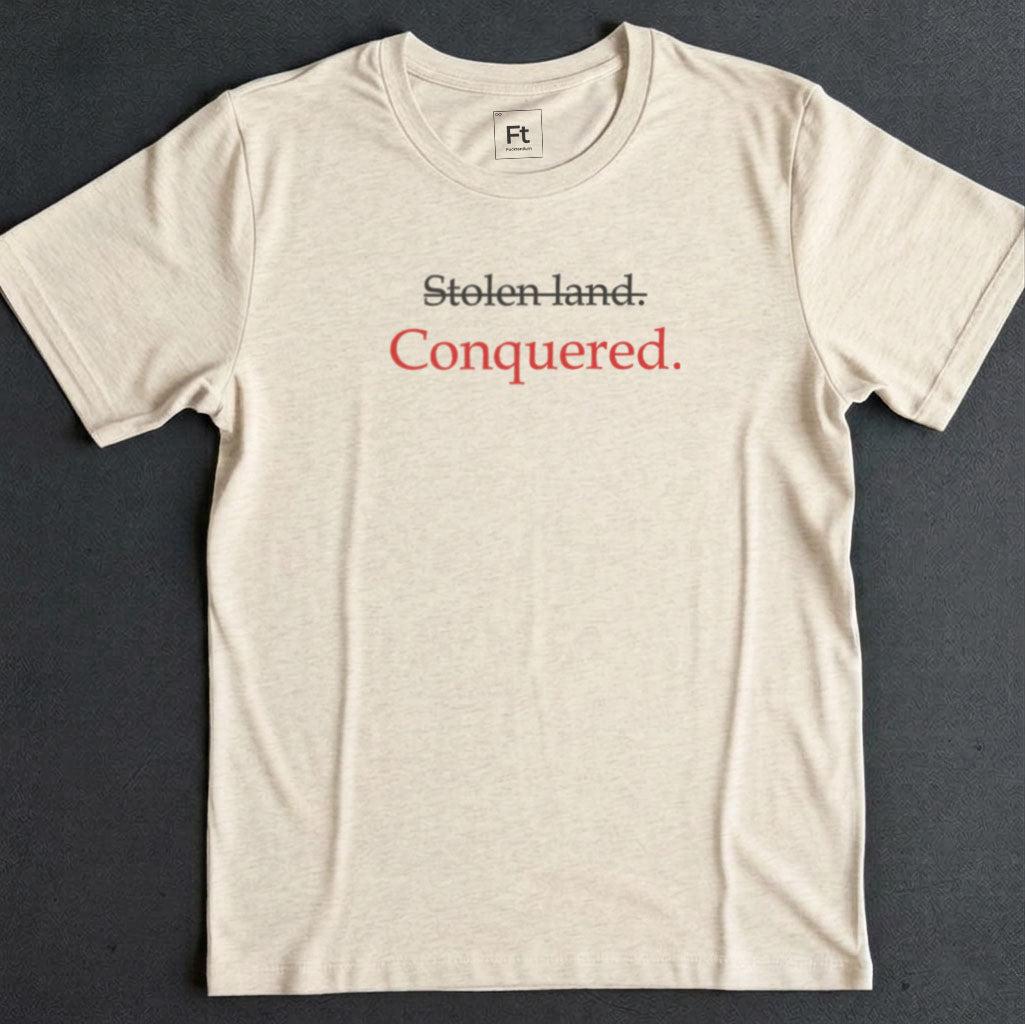 Conquered Land T-Shirt