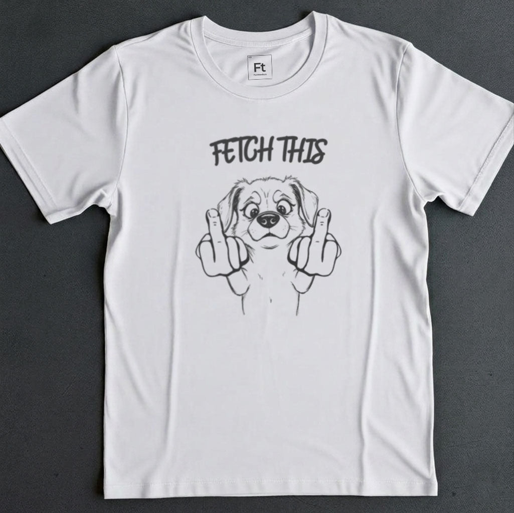 Fetch This T-Shirt