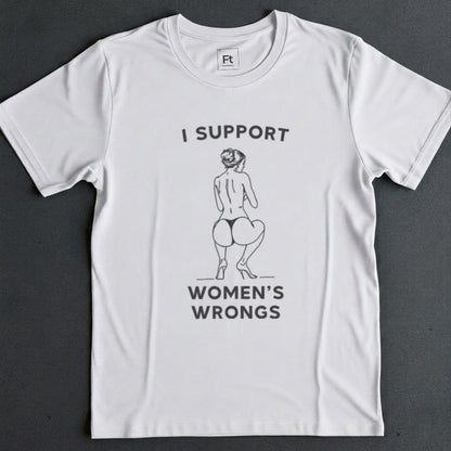 Women's Wrongs T-Shirt