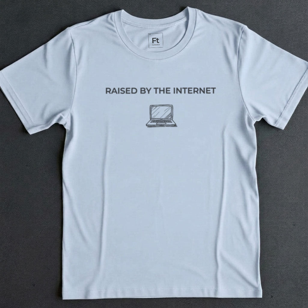 Raised By The Internet T-Shirt