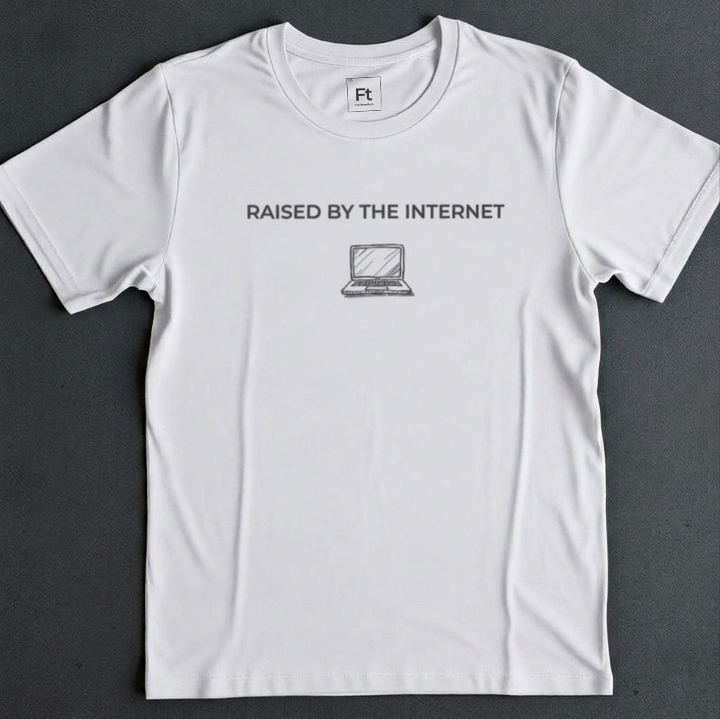 Raised By The Internet T-Shirt
