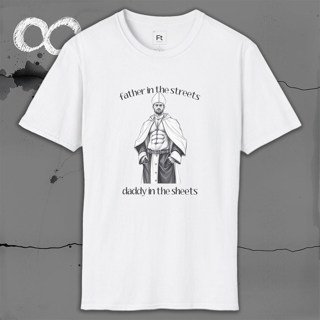 Father In The Streets T-Shirt