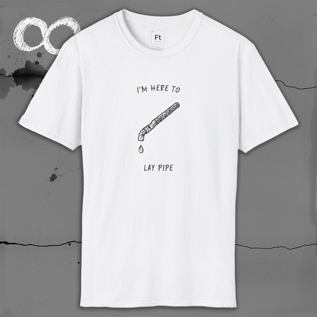 Here To Lay Pipe T-Shirt